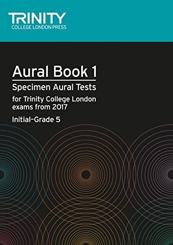 Aural Tests Book 1 (Initial-Grade 5): Specimen Aural Tests for Tcl Exams from 2017
