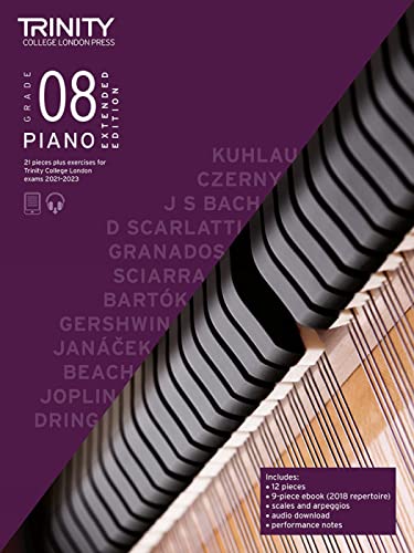 Trinity College London Piano Exam Pieces Plus Exercises From 2021: Grade 8 - Extended Edition Trinity College London Piano Exam Pieces Plus Exercises From 2021: Grade 8 - Extended Edition