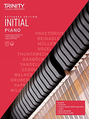 Trinity College London Piano Exam Pieces Plus Exercises From 2021: Initial - Extended Edition: 21 pieces plus exercises for Trinity College London exams 2021-2023 Trinity College London Piano Exam Pieces Plus Exercises From 2021: Initial - Extended Edition: 21 pieces plus exercises for Trinity College London exams 2021-2023