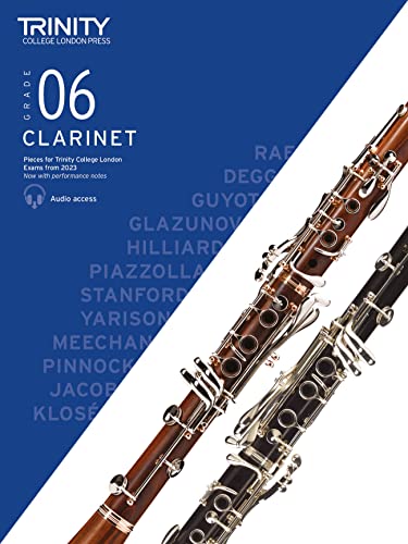 Trinity College London Clarinet Exam Pieces from 2023: Grade 6 Trinity College London Clarinet Exam Pieces from 2023: Grade 6