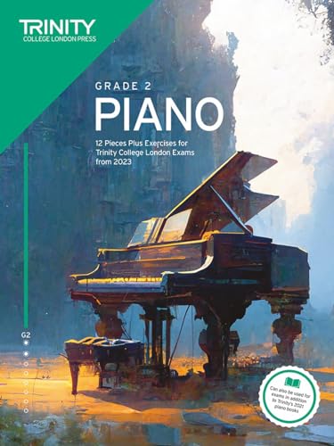 Trinity College London Piano Exam Pieces Plus Exercises from 2023: Grade 2: 12 Pieces for Trinity College London Exams from 2023