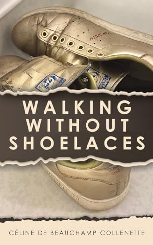Walking Without Shoelaces von Austin Macauley