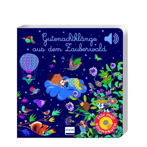 Gutenachtklänge aus dem Zauberwald: Soundbuch mit 6 Sounds | Fantasievolle Klänge zum Einschlafen für Kinder ab 12 Monaten von Ullmann Medien