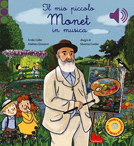 Il mio piccolo Monet in musica. Ediz. a colori von Gallucci