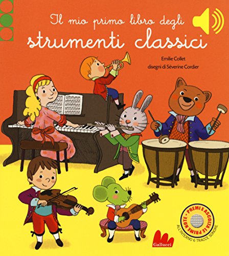 Il mio primo libro degli strumenti classici von Gallucci