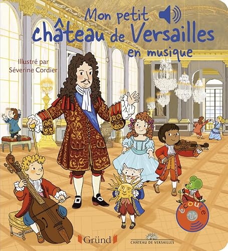Mon petit Château de Versailles en musique von GRUND