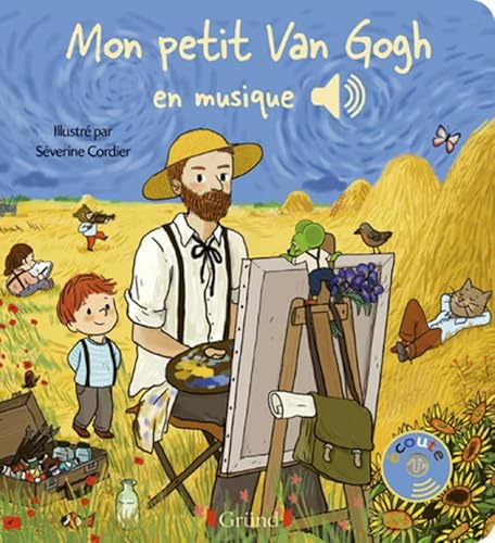 Mon petit Van Gogh en musique - Livre sonore avec 6 puces - Dès 1 an Mon petit Van Gogh en musique - Livre sonore avec 6 puces - Dès 1 an