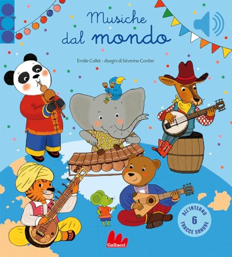 Musiche dal mondo. Ediz. a colori (Classici sonori)
