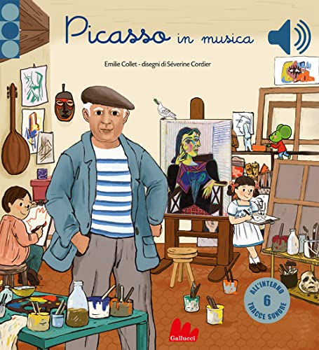 Picasso in musica. Ediz. a colori (Classici sonori) von Gallucci