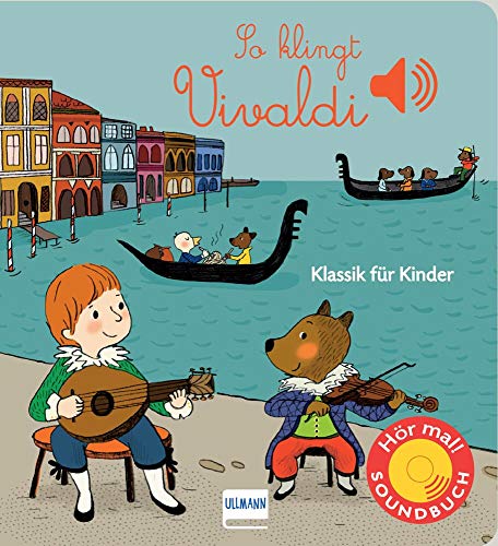 So klingt Vivaldi: Klassik für Kinder (Soundbuch) (Soundbücher) von ULLMANN MEDIEN