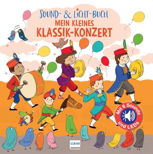 Sound- & Licht-Buch Mein kleines Klassik-Konzert: Pappbilderbuch mit integriertem Soundchip und LEDs auf jeder Doppelseite Sound- & Licht-Buch Mein kleines Klassik-Konzert: Pappbilderbuch mit integriertem Soundchip und LEDs auf jeder Doppelseite