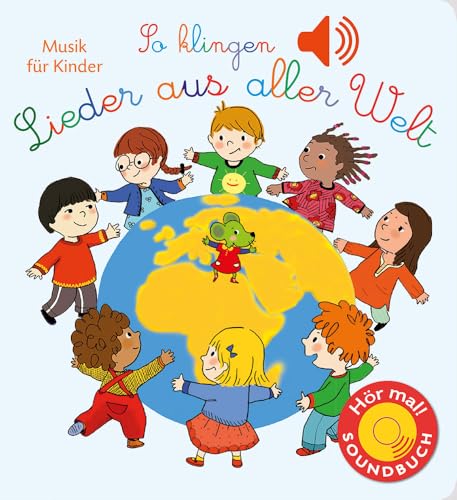 Ullmann Medien So klingen Lieder aus aller Welt: Musik für Kinder (Soundbuch) (Soundbücher)