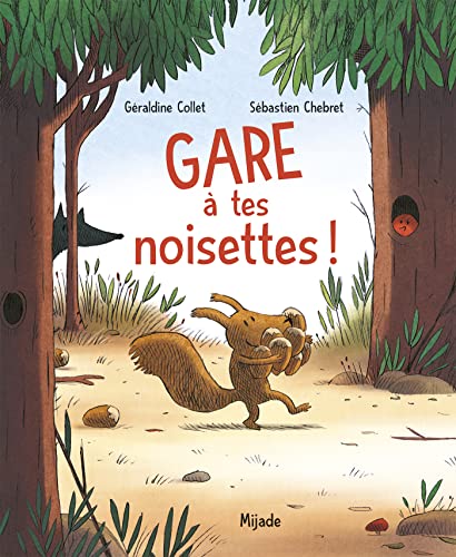 Gare à tes noisettes! von MIJADE
