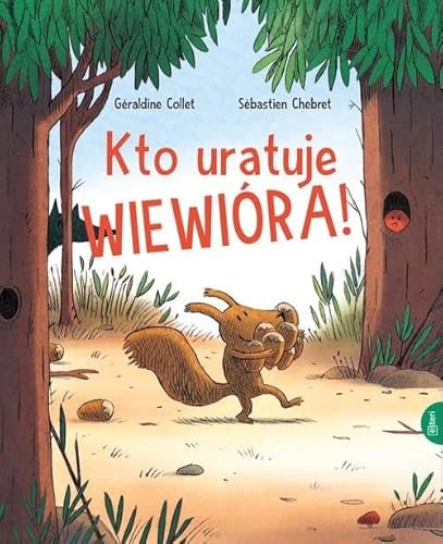 Kto uratuje Wiewióra von Esteri