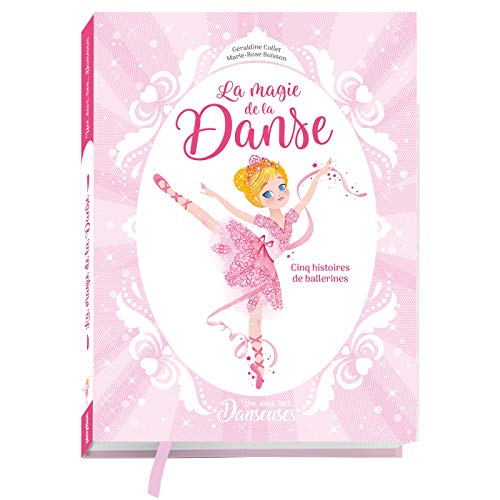 Une, deux, trois Danseuses - La magie de la danse - 5 histoires de ballerines: Histoires du soir - Tomes 1 à 5 Une, deux, trois Danseuses - La magie de la danse - 5 histoires de ballerines: Histoires du soir - Tomes 1 à 5
