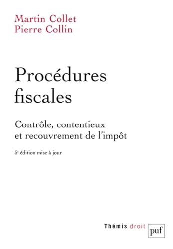 Procédures fiscales: Contrôle, contentieux et recouvrement de l'impôt von PUF