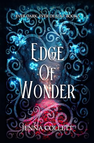 Edge of Wonder (Ever Dark, Ever Deadly, Band 5) von Independently published