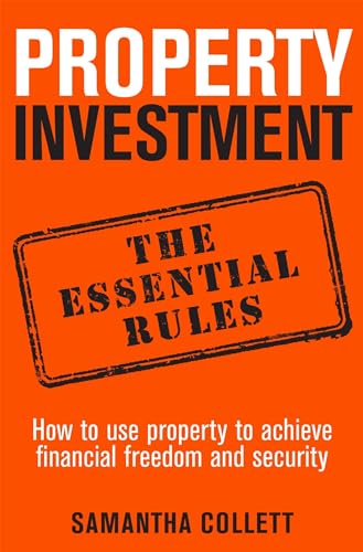 Property Investment: the essential rules: How to use property to achieve financial freedom and security (Tom Thorne Novels) von How To Books Ltd