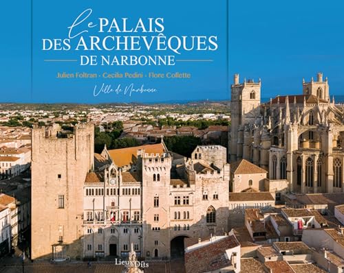 Le Palais des Archevêques de Narbonne Le Palais des Archevêques de Narbonne von LIEUX DITS