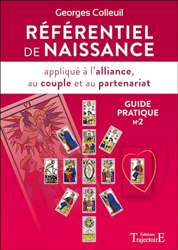 Référentiel de naissance appliqué à l'alliance, au couple et au partenariat - Guide pratique n°2 Référentiel de naissance appliqué à l'alliance, au couple et au partenariat - Guide pratique n°2 von TRAJECTOIRE