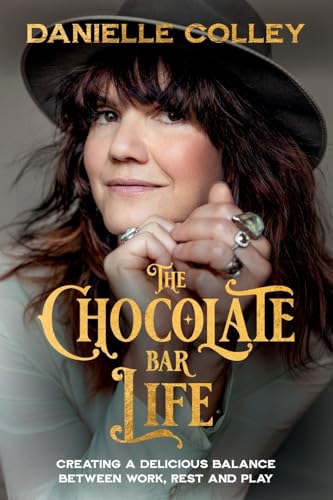 The Chocolate Bar Life: Creating a delicious balance between work, rest and play von Hembury Books
