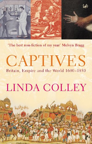 Captives: Britain, Empire and the World 1600-1850 von Pimlico