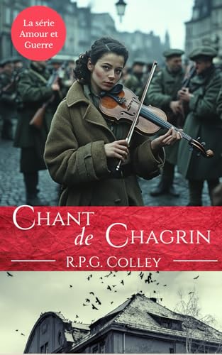 Chant de Chagrin (La série Amour et Guerre) von Independently published