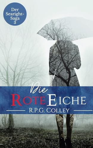 Die Rote Eiche (Die Searight-Saga, Band 3) von Independently published