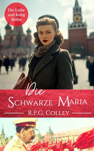 Die schwarze Maria (Die Liebe und Krieg Reihe) von Independently published