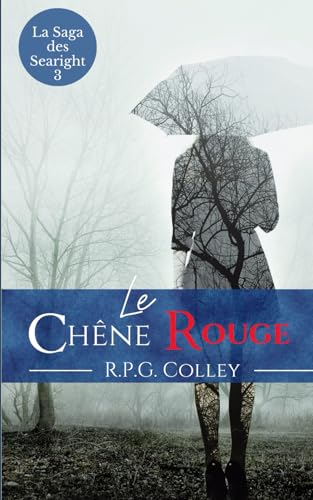 Le Chêne Rouge (La Saga des Searight, Band 3) von Independently published