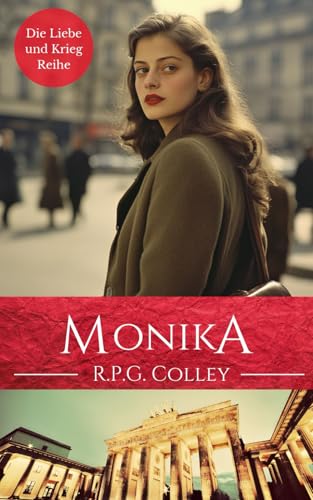 Monika (Die Liebe und Krieg Reihe) von Independently published