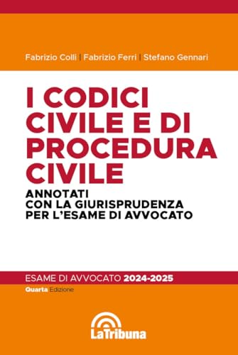 I codici civile e di procedura civile. Annotati con la giurisprudenza per l'esame di avvocato 2024-2025 (Concorsi e professioni) von La Tribuna