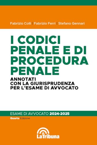 I codici penale e di procedura penale. Annotati con la giurisprudenza per l'esame di avvocato 2024-2025 (Concorsi e professioni) von La Tribuna