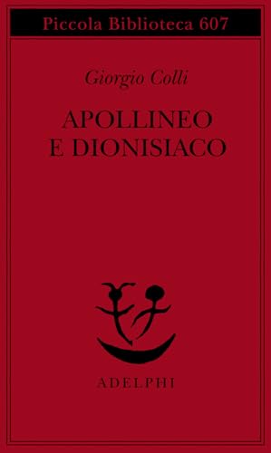 Apollineo e dionisiaco (Piccola biblioteca Adelphi) von PICCOLA BIBLIOTECA ADELPHI
