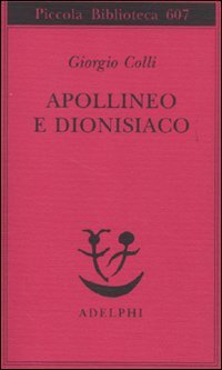 Apollineo e dionisiaco (Piccola biblioteca Adelphi) von Adelphi