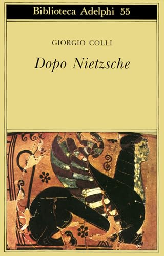 Dopo Nietzsche (Biblioteca Adelphi) von Adelphi