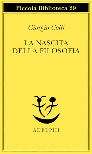 La nascita della filosofia (Piccola biblioteca Adelphi)