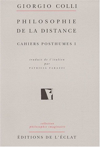 Philosophie de la distance: Cahiers posthumes I: Tome 1, Philosophie de la distance von ECLAT
