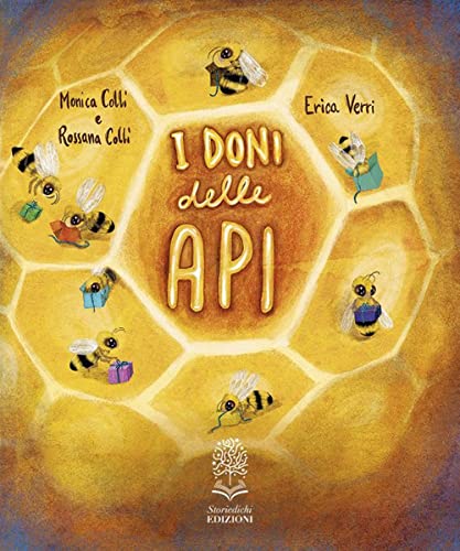 I doni delle api. Ediz. a colori von Storiedichi Edizioni