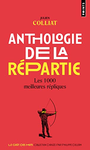 Anthologie de la répartie: Les 1000 meilleures répliques von POINTS