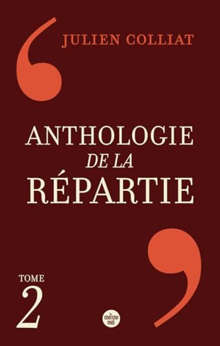 Anthologie de la répartie - Tome 2 von CHERCHE MIDI