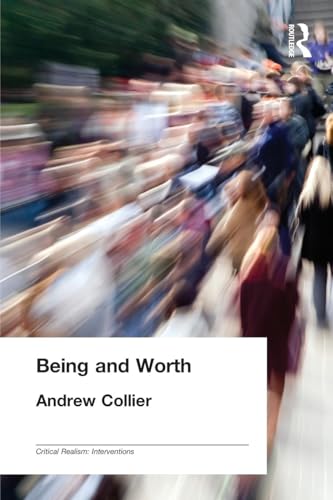 Being and Worth (Critical Realism: Interventions) von Routledge