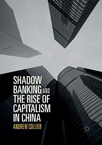 Shadow Banking and the Rise of Capitalism in China von MACMILLAN