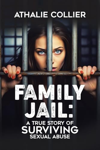 Family Jail: A True Story of Surviving Sexual Abuse von Tellwell Talent