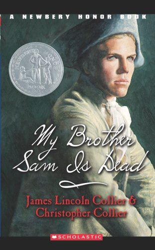 My Brother Sam Is Dead (A Newberry Honor Book) von Scholastic
