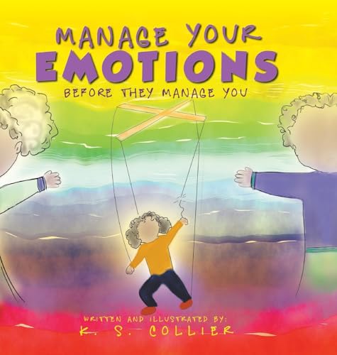Manage Your Emotions Before They Manage You von Writers Republic LLC