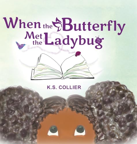 When The Butterfly Met The Ladybug When The Butterfly Met The Ladybug von Writers Republic LLC
