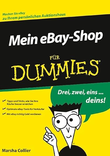 Mein eBay-Shop für Dummies: Machen Sie eBay zum persönlichen Auktionshaus