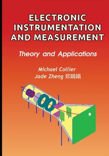 Electronic Instrumentation and Measurement: Theory and Applications (Technology Today Series) von CreateSpace Independent Publishing Platform