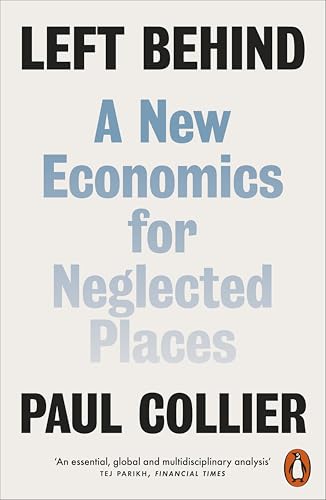 Left Behind: A New Economics for Neglected Places von Penguin Books Ltd (UK)